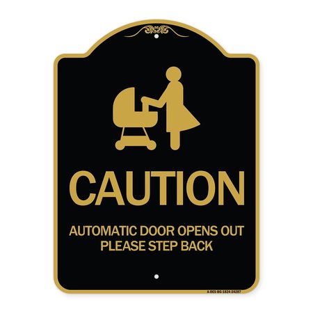 SIGNMISSION Caution Automatic Door Opens Out Please Step Back W/ Graphic Alum Sign, 18" x 24", BG-1824-24287 A-DES-BG-1824-24287